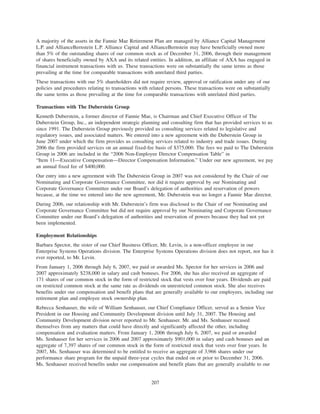 A majority of the assets in the Fannie Mae Retirement Plan are managed by Alliance Capital Management
L.P. and AllianceBernstein L.P. Alliance Capital and AllianceBernstein may have beneficially owned more
than 5% of the outstanding shares of our common stock as of December 31, 2006, through their management
of shares beneficially owned by AXA and its related entities. In addition, an affiliate of AXA has engaged in
financial instrument transactions with us. These transactions were on substantially the same terms as those
prevailing at the time for comparable transactions with unrelated third parties.
These transactions with our 5% shareholders did not require review, approval or ratification under any of our
policies and procedures relating to transactions with related persons. These transactions were on substantially
the same terms as those prevailing at the time for comparable transactions with unrelated third parties.
Transactions with The Duberstein Group
Kenneth Duberstein, a former director of Fannie Mae, is Chairman and Chief Executive Officer of The
Duberstein Group, Inc., an independent strategic planning and consulting firm that has provided services to us
since 1991. The Duberstein Group previously provided us consulting services related to legislative and
regulatory issues, and associated matters. We entered into a new agreement with the Duberstein Group in
June 2007 under which the firm provides us consulting services related to industry and trade issues. During
2006 the firm provided services on an annual fixed-fee basis of $375,000. The fees we paid to The Duberstein
Group in 2006 are included in the “2006 Non-Employee Director Compensation Table” in
“Item 11—Executive Compensation—Director Compensation Information.” Under our new agreement, we pay
an annual fixed fee of $400,000.
Our entry into a new agreement with The Duberstein Group in 2007 was not considered by the Chair of our
Nominating and Corporate Governance Committee, nor did it require approval by our Nominating and
Corporate Governance Committee under our Board’s delegation of authorities and reservation of powers
because, at the time we entered into the new agreement, Mr. Duberstein was no longer a Fannie Mae director.
During 2006, our relationship with Mr. Duberstein’s firm was disclosed to the Chair of our Nominating and
Corporate Governance Committee but did not require approval by our Nominating and Corporate Governance
Committee under our Board’s delegation of authorities and reservation of powers because they had not yet
been implemented.
Employment Relationships
Barbara Spector, the sister of our Chief Business Officer, Mr. Levin, is a non-officer employee in our
Enterprise Systems Operations division. The Enterprise Systems Operations division does not report, nor has it
ever reported, to Mr. Levin.
From January 1, 2006 through July 6, 2007, we paid or awarded Ms. Spector for her services in 2006 and
2007 approximately $238,000 in salary and cash bonuses. For 2006, she has also received an aggregate of
171 shares of our common stock in the form of restricted stock that vests over four years. Dividends are paid
on restricted common stock at the same rate as dividends on unrestricted common stock. She also receives
benefits under our compensation and benefit plans that are generally available to our employees, including our
retirement plan and employee stock ownership plan.
Rebecca Senhauser, the wife of William Senhauser, our Chief Compliance Officer, served as a Senior Vice
President in our Housing and Community Development division until July 31, 2007. The Housing and
Community Development division never reported to Mr. Senhauser. Mr. and Ms. Senhauser recused
themselves from any matters that could have directly and significantly affected the other, including
compensation and evaluation matters. From January 1, 2006 through July 6, 2007, we paid or awarded
Ms. Senhauser for her services in 2006 and 2007 approximately $901,000 in salary and cash bonuses and an
aggregate of 7,397 shares of our common stock in the form of restricted stock that vests over four years. In
2007, Ms. Senhauser was determined to be entitled to receive an aggregate of 3,966 shares under our
performance share program for the unpaid three-year cycles that ended on or prior to December 31, 2006.
Ms. Senhauser received benefits under our compensation and benefit plans that are generally available to our
207
 