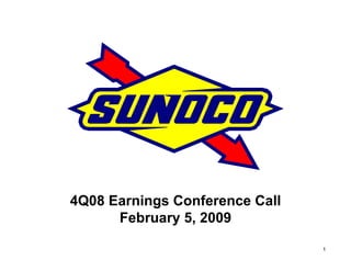 4Q08 Earnings Conference Call
      February 5, 2009

                                1
 