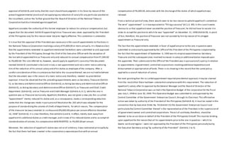 approval of ExhibitB; and lastly,thatthe court should havejudgment in his favor by reason of the
prevailinggovernmental practiceof not applyingany reduction of salary for any particular position to
the incumbent, and on the further ground that the Board of Directors of the National Tobacco
Corporation had discriminated againstappellant.
Appellantconcedes the authority of this former employee to reduce his salary or compensation,but
argues that the document ExhibitB appointinghimas Treasurer was never approved by the President
of the Philippines and,for this reason never became legally effective. This contention is untenable.
It is true that the approval of the President was necessary in the caseof appointments to Positions in
the National Tobacco Corporation involvinga salary of P3,000.00 or more annually.Itis likewisea fact
that the appointments extended to appellantmentioned heretofore were submitted to and approved
by the President of the Philippine,through the Chief of the Executive Officer with the exception of
the lastwhich appointed him as Treasurer only and reduced his annual compensation fromP7,200.00
to P6,000.00.The rule referred to, however, would apply to appellant’s caseonly if the document
marked ExhibitB constituted in factand in law,a real appointment and not a mere notice advising
him of the reduction of his annual salary and of his duties as employee of the company. After a
careful consideration of the circumstances thatled to the issuancethereof, we are inclined to believe
that the document was in the nature of a mere notice and,therefore, needed no presidential
approval.Itmust be observed that the precedingappointments were as Secretary-Treasurer (Exhibit
C); as Secretary and AdministrativeOfficer (ExhibitD); as Acting Secretary and AdministrativeOfficer
(ExhibitE); as Acting Secretary and AdministrativeOfficer (ExhibitF); as Treasurer and Chief, Credit
Department (ExhibitG); and as Treasurer and Credit Manager (Exhibits A, A-1), whilethe one in
question was as Treasurer exclusively.Appellant,therefore, was not given a new job; the s o-called
“appointment” merely reduced his duties and, as a consequence, made a correspondingreduction
states that the change was made in pursuanceof Resolution No. 265 which was adopted for the
purpose of standardizingthe salaries of chiefs of departments, for which reason,“the compensation
of the treasurer be (was) reverted to six thousand (P6,000.00) pesos per annum effective December
16, 1948″(Exhibit6). It is clear therefore, that exhibits 6 and B, in effect, merely took away from
appellanthis additional duties as creditmanager,and in view of his reduced duties and to accomplish
standardization of salaries,his compensation WAS REVERTED to P6,000.00 per annum.
Moreover, the reduction of appellant’s duties was not at all arbitrary.Itwas motivated principally by
the fact that there had been created in the corporation a separateposition with an annual
compensation of P6,000.00, entrusted with the dischargeof the duties of which appellantwas
relieved.
From a technical pointof view, there would seem to be less reason to uphold appellant’s contention.
The term” appointment” is in lawequivalentto “fillinga vacancy”(6 C.J.S. 89).In this caseitseems
obvious to us that appellantnever vacated the position of Treasurer; he did not have to vacate itin
order to acceptthe position to which he was “appointed” on December 21, 1948 (ExhibitB). In point
of fact, therefore, the position of Treasurer was not vacated by him by reason of his alleged
appointment as Treasurer only.
The fact that the appointments extended in favor of appellantprior to the one in question were
submitted to and actually approved by the Officeof the President of the Philippines isexplained by
the fact that the appointment of September 6, 1940 was his original appointmentas Secretary-
Treasurer and the subsequent ones involved increases in salary or additional duties imposed upon
the appointee. Their submission to the Officeof the President was in pursuanceof a policy in relation
to appointments in government controlled corporations involvingadditional expenditureand
disbursement or appropriation of funds.There is no showingin the record that the same policy
applied to a caseof reduction of salary.
But even grantingthat the so-called appointment required presidential approval,itmay be cleaned
from the record that there had been substantial compliancewith this requirement. The reduction of
appellant’s salary,after its approval by the General Manager and the Board of Directors of the
National Tobacco Corporation was carried in the Operation Budget of the corporation for the fiscal
year July 1, 1948 to June 30, 1949.This Operation Budget was submitted to and approved by the
Control Committee of the Government Enterprises Council,through its Chairman.This affirmative
action was taken by authority of the Presidentof the Philippines (Exhibit8-A). It must be stated in this
connection that by Executive Order No. 93 (Exhibit15) the Government Enterprises Council and
particularly the Control Committee thereof is the representative of the President in the supervision of
all government-owned and controlled corporations.Theact of said body,therefore, should be
deemed to be an act done on behalf of the President of the Philippines himself.This mustbe binding
upon appellantfor the reason that all his appointments prior to the one in question – which lie
deems valid and regular – were not approved by the President of the Philippines personally butby
the Executive Secretary acting“by authority of the President”. (Exhibits 1 to 5)
 