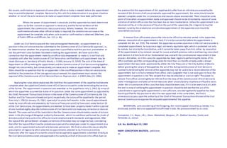 the assent,confirmation or approval of some other officer or body is needed before the appointment
may issueand be deemed complete. Necessarily,this calls for a determination in any given situation
whether or not all the acts necessary to make an appointment complete have been performed.
Where the power of appointment is absolute,and the appointee has been determined
upon, no further consent or approval is necessary,and the formal evidence of the
appointment, the commission,may issueatonce. Where, however, the assentor
confirmation of some other officer or body is required,the commission can issueor the
appointment be complete only when such assentor confirmation is obtained.(Mechem, Law
of Public Offices and Officers,Sec.112, p. 46)
Under our Civil ServiceLawand the rules promulgated thereunder, an appointment to a
position in the civil servicemustbe submitted to the Commissioner of Civil Servicefor approval,i.e.,
for determination whether the proposed appointee is qualified to hold the position,and whether or
not the pertinent rules had been followed in making the appointment. We have said in this
connection that the appointment made by an officer duly empowered to make it, is not final and
complete until after the Commissioner of Civil Servicehas certified thatsuch appointment may be
made (Gorospe vs.Secretary of Public Works,L-11090,January 31,1959). The acts of the head of
Department or Officemaking the appointment and the Commissioner of Civil Serviceactingtogether,
though not concurrently, but consecutively,are necessary to make an appointment complete. And
there should be no question that for an appointee in the clasiffied position in thecivil serviceto be
entitled to the protection of the lawagainstunjustremoval,his appointment must receive the
approval of the Commissioner of Civil Service(Favis vs.Rupisan,etal., L-22823,May 19, 1966).
Applyingthe rules above-explained,We hold that the appointment of the appellee had become
complete when the appellantCommissioner of Civil Serviceissued his order terminatingthe services
of the former. The appointment in question was extended to the appelleeon July 1, 1962,by virtue of
which the appointee assumed the duties of his position.Under the same appointment as approved by
the Chief, Personnel TransactionsDivision in thename of the Commissioner of Civil Service,the City
Auditor and City Treasurer allowed and paid,respectively,the salary of the appelleefor the period
from July 1, 1962 to January 15, 1963, a period of six and a half months. In the caseof appointments
made by local officials and attested to by Provincial Treasurersand Ci ty Treasurers under Section 20
of the Civil ServiceLaw, the appointments are deemed to have been properly made if within a period
of one hundred eighty days the Commissioner of Civil Servicefailsto make any correction or revision
thereof. The same section of the lawordains thatthe Commissioner should make a review of actions
taken in the dischargeof delegated authority thereunder, which includethose performed by chiefs of
divisions and primary unitsin his office,to insurecompliancewith standards and regulations.After
the lapseof the period therein allowed,corrections of mistakes may no longer be had, considering
that after the lapseof that time the probationary period of an employee under his appointment also
ends, and his appointment automatically becomes permanent. We find no plausiblereason why the
presumption of regularity which attaches to appointments attested to by Provincial and City
Treasurers after the lapseof six months should not be applied to appointments submitted directly to
the Civil ServiceCommissioner and approved in his name by a Chief of Division in his office.Even on
the premise that the appointment of the appelleedid suffer from an infirmity occasioned by the
mistake of the division chief concerned who approved the appointment, the same should now be
deemed complete under the circumstances and reasons above-enumerated. There should be some
point of time when an appointment made and approved should not be disturbed by reason of some
violation of certain officerules that has been due to mere inadvertence. Unless the appointment is an
absolutenullity,or in the absenceof fraud on the partof the appointee, the irregularity mustbe
deemed cured by the probational and absoluteappointment of the appointee and should be
considered conclusive.
A removal from officetakes placeafter title to the office has become vested in the appointee,
whereas revocation of an appointment is had,if itis to be successful,before the appointment is
complete (42 Am. Jur. 959). The moment the appointee assumes a position in thecivil serviceunder a
completed appointment, he acquires a legal,notmerely equitableright, which is protected not only
by statute, but also by the Constitution, and it cannotbe taken away from him, either by revocation
of the appointment or by removal, except for cause,and with previous notice and hearing, consistent
with Section 4 of ArticleXII of our fundamental law, and with the constitutional requirement of due
process.And when, as in this case,the appointee has been regularly performingthe duties of his
office and been paid the correspondingsalary for more than six months already under a known
appointment that was never questioned by either the City Treasurer or the City Auditor of Manila
before grantingthe salary of the appellee, the act of the Acting Commissioner of Civil Servicein
summarily terminatingthe services of the appointee may not be said to be a reconsideration of the
appointment, but is in facta removal from office. Like a judgment that is not void upon its face, the
appointment in question is not "the serpent that may be attacked or slain atsight."The power to
remove from office cannotlightly be inferred from the duty of the Commissioner of Civil Serviceto
make investigations and takecorrectivemeasures when unsatisfactory situationsarefound to exist.
Under the circumstances of this case,that duty should be exercised, if it is to be exerciseat all,with
the end in view of ratifyingthe appointment in question should he beli eve that the act of his
subordinatein approvingthe appointment is not sufficient,consideringthatthe appellee has been
found qualified for the position to which he was appointed. In the same token, We find it
unnecessary to pass upon the authority of the Chief of Personnel TransactionsDivision of the Civil
Service Commission to approve the disputed appointmentof the appellee.
WHEREFORE, and consideringall theforegoing, the instantappeal should be,as hereby it is,
dismissed,and the decision appealed fromaffirmed in toto. No pronouncement as to costs.
Concepcion, C.J., Reyes, J.B.L., Dizon, Makalintal, Bengzon, J.P., Zaldivar Sanchez, Castro and
Fernando, JJ., concur.
G.R. No. 86439 April 13, 1989
MARY CONCEPCION BAUTISTA, petitioner,
vs.
 