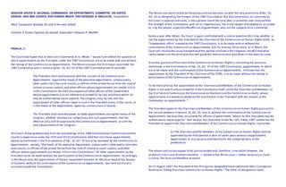 SENATOR JOVITO R. SALONGA, COMMISSION ON APPOINTMENTS COMMITTEE ON JUSTICE,
JUDICIAL AND BAR COUNCIL AND HUMAN RIGHTS AND HESIQUIO R. MALLILLIN, respondents.
Mary Concepcion Bautista for and in her own behalf.
Christine A.Tomas Espinosa for private respondent Hesiquio R. Mallillin
PADILLA, J.:
The Court had hoped that its decision in Sarmiento III vs. Mison, 1 would have settled the question of
which appointments by the President, under the 1987 Constitution,are to be made with and without
the review of the Commission on Appointments. The Mison casewas the firstmajor caseunder the
1987 Constitution and in construingSec. 16, Art. VII of the 1987 Constitution which provides:
The President shall nominateand,with the consent of the Commission on
Appointments, appointthe heads of the executive departments, ambassadors,
other public ministers and consuls,or officers of the armed forces from the rank of
colonel or naval captain,and other officers whoseappointments are vested in him
in this Constitution.He shall also appointall other officers of the Government
whose appointments are not otherwise provided for by law, and those whom he
may be authorized by lawto appoint.The Congress may, by law,vest the
appointment of other officers lower in rank in the President alone, in the courts,or
in the heads of the departments, agencies,commissions or boards.
The President shall havethe power to make appointments duringthe recess of the
Congress, whether voluntary or compulsory,but such appointments shall be
effective only until disapproval by the Commission on Appointments or until the
next adjournment of the Congress.
this Court, drawingextensively from the proceedings of the 1986 Constitutional Commission and the
country's experience under the 1935 and 1973 Constitutions,held that only those appointments
expressly mentioned in the firstsentence of Sec. 16, Art. VII are to be reviewed by the Commission on
Appointments, namely, "the heads of the executive department, ambassadors,other public mini sters
and consuls,or officers of the armed forces from the rank of colonel or naval captain,and other
officers whose appointments are vested in himin this Constitution." All other appointments by the
President areto be made without the participation of the Commission on Appointments. Accordingly,
in the Mison case,the appointment of therein respondent Salvador M. Mison as head of the Bureau
of Customs, without the confirmation of the Commission on Appointments, was held valid and in
accordancewith the Constitution.
The Mison casedoctrinedid not foreclosecontrary opinions.So with the very provisions of Sec. 16,
Art. VII as designed by the framers of the 1987 Constitution.But the Constitution,as construed by
this Court in appropriatecases,is the supreme lawof the land.And it cannotbe over-stressed that
the strength of the Constitution,with all its imperfections,lies in the respect and obedience accorded
to itby the people, especially theofficials of government, who are the subjects of its commands.
Barely a year after Mison, the Court is again confronted with a similarquestion,this time, whether or
not the appointment by the Presidentof the Chairman of the Commission on Human Rights (CHR), an
"independent office" created by the 1987 Constitution, is to be made with or without the
confirmation of the Commission on Appointments (CA, for brevity). Once more, as in Mison, the
Court will resolvethe issueirrespectiveof the parties involved in the litigation,mindful thatwhat
really matters are the principles thatwill guidethis Administration and others in the years to come.
Sincethe position of Chairman of the Commission on Human Rights is not among the positions
mentioned in the firstsentence of Sec. 16, Art. VII of the 1987 Constitution,appointments to which
are to be made with the confirmation of the Commission on Appointments, itfollows that the
appointment by the President of the Chairman of the (CHR), is to be made without the review or
participation of the Commission on Appointments.
To be more precise,the appointment of the Chairman and Members of the Commission on Human
Rights is not specifically provided for in the Constitution itself,unlikethe Chairmen and Members of
the Civil ServiceCommission,the Commission on Elections and the Commission on Audit, whose
appointments are expressly vested by the Constitution in the President with the consent of the
Commission on Appointments. 2
The President appoints the Chairman and Members of the Commission on Human Rights pursuantto
the second sentence in Section 16, Art. VII, that is,without the confirmation of the Commission on
Appointments because they are among the officers of government "whom he (the President) may be
authorized by lawto appoint." And Section 2(c),Executive Order No. 163, 5 May 1987, authorizes the
President to appointthe Chairman and Members of the Commission on Human Rights. Itprovides:
(c) The Chairman and the Members of the Commission on Human Rights shall be
appointed by the Presidentfor a term of seven years without reappointment.
Appointment to any vacancy shall beonly for the unexpired term of the
predecessor.
The above conclusionsappear to be plainly evidentand, therefore, irresistible.However, the
presence in this caseof certain elements — absentin the Mison case— makes necessary a closer
scrutiny.The facts aretherefore essential.
On 27 August 1987, the Presidentof the Philippines designated herein petitioner Mary Concepcion
Bautista as"Acting Chairman,Commission on Human Rights." The letter of designation reads:
 