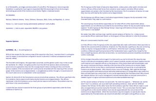 to all thebenefits, privileges and emoluments of said office.The temporary restrainingorder
heretofore issued by the Court againstrespondent Mallillin enjoininghimfrom dismissingor
terminating personnel of the Commission on Human Rights is made permanent.
SO ORDERED.
Narvasa, Melencio-Herrera, Paras, Feliciano, Gancayco, Bidin, Cortes and Regalado, JJ., concur.
Fernan, C.J., took no part, having administered petitioner's oath of office.
Sarmiento, J., took no part, respondent Mallillin is my godson.
Separate Opinions
GUTIERREZ, JR., J.: DissentingOpinion
With all due respect for the contrary view of the majority in the Court, I maintain thatit is askingtoo
much to expect a constitutional rulingwhich results in absurd or irrational consequences to ever
become settled.
The President and Congress, the appointees concerned, and the general public may in time accept
the Sarmiento III v. Mison rulingbecausethis Courthas the final word on what constitutional
provisionsaresupposed to mean but the incongruity will remain stickingoutlikea sore thumb.
Serious students of the Constitution will continueto be disturbed until the meaning of the consent
power of the Commission on Appointments is straightened out either through a re-examination of
this Court's decision or an amendment to the Constitution.
Section 16, ArticleVII of the Constitution consists of only three sentences. The officers specified in the
firstsentence clearly requireconfirmation by the Commission on Appointments. The officers
mentioned in the third sentence justas clearly do not require confirmation.The problem area lies
with those in the second sentence.
I submit that we should re-examine the three groups of presidential appointees under the three
sentences of Section 16.
The firstgroup arethe heads of executive departments, ambassadors,other public ministers and
consuls,officers of the armed forces from colonel or naval captain,and other officers whose
appointments are vested in the President by the Constitution.The firstsentence of Section 16 state
they must be confirmed by the Commission on Appointments.
The third group are officers lower in rank whose appointments Congress has by lawvested in the
President alone. They need no confirmation.
The second group of presidential appointees are"all other officers of the Government whose
appointments are not otherwise provided for by lawand those whom he may be authorized by lawto
appoint." To which group do they belong?-Group I requiringconfirmation or Group 3 where
confirmation is notneeded?
No matter how often and how longI read the second sentence of Section 16, I simply cannot
associatethe officers mentioned therein as formingpart of those referred to in the third sentence.
Why am I constrained to hold this view?
(1) If the officers in the firstgroup arethe only appointees who need confirmation,there woul d be no
need for the second and third sentences of Section 16. They become superfluous.Any one not falling
under an express listingwould need no confirmation.I think the Court is wrong in treating two
carefully crafted and significantprovisionsof the fundamental lawas superfluities.Except for the
most compellingreasons,which do not existhere, no constitutional provision should beconsidered a
useless surplusage.
(2) As strongly stressed by JusticeIsagani Cruzhere and in our earlier dissent,the majority view
results in the absurd consequence where one of several hundred colonels and naval captainsmustbe
confirmed but such important officers as the Governor of the Central Bank with broad powers over
the nation's economy and future stability or the Chairman of the Commission on Human Rights
whose office callsfor no less than a constitutional mandatedo not have to be scrutinized by the
Commission on Appointments. Why should a minor consul to Timbuktu, Mali need the thorough
scrutiny duringthe confirmation process whilethe Undersecretary of Foreign Affairs who sends him
there and who exercises control over his acts can be appointed by the Presidentalone? Why should
we interpret Section 16 in such a strangeand irrational manner when no strained construction is
needed to give it a logical and moretraditional and understandablemeaning.?
(3) The second sentence of Section 16 starts with,"He shall also appoint...." Whenever we see the
word "also"in a sentence, we associateitwith preceding sentences, never with the different
sentence that follows.On the other hand, the third sentence specifies "other officers lower in rank'
who areappointed pursuantto lawby the President "alone." This can only mean that the higher
rankingofficers in the second sentence must also be appointed with the concurrenceof the
Commission on Appointments. When the Constitution requires Congress to specify who may be
appointed by the President alone, we should not add other and higher rankingofficers as also
 