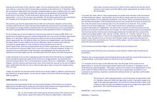 Coming now to the theory of the majority,I regret I am also unableto accept it. Consistentwith my
view in Mison,I submitthat what President Aquino extended to the petitioner on 17 December 1988
was an ad interim appointment that although immediately effective upon acceptancewas still subject
to confirmation.I cannotagree that when the President said the petitioner could and enter into the
performance of her duties, "all thatremained for Bautista to do was to reject or accept the
appointment." In fact, on the very day itwas extended, the ad interim appointment was submitted by
the President of the Philippines to the Commission on Appointments "for confirmation."
The ponencia says that the appointment did not need any confirmation,beingthe soleactof the
President under the Mison ruling.That would have settled the question quite conclusively,butthe
opinion goes on to argue another justification thatI for one find unnecessary,not to say untenable. I
sense here a palpableeffort to bolster Mison because of the apprehension that itis fallinga part.
Of course,there was no vacancy when the nomination was made on 14 January 1989.There is no
question that the petitioner was still validly holdingtheoffice by virtue of her ad interim appointment
thereto on 17 December 1988.The nomination made later was unnecessary becausethe ad
interim appointment was still effective.When the Commission on Appointments sent the petitioner
the letters dated 9 January 1989 and 10 January 1989 requiringher to submit certain data and
invitingher to appear before it, itwas actingnot on the nomination but on the ad
interim appointment. What was disapproved was the ad interim appointment, not the nomination.
The nomination of 14 January 1989 is notin issuein this case.Itis entirely immaterial.At best, itis
important only as an affirmation of the President's acknowledgment that the Chairman of the
Commission on Human Rights must be confirmed under ArticleVII, Section 16 of the Constitution.
It does not follow,of course,that simply becausethe President of the Philippines has changed her
mind, and with the expressed supportof the Commission on Appointments, we should docilely
submitand reverse Mison.That is not how democracy works. The Court is independent. I do suggest,
however, that the majority could have erred in that caseand that the leastwe can do now is to take a
more careful look at the decision.Let us check our bearings to make sure we have not gone astray.
That is all I ask
I repeat my view that the Chairman of the Commission on Human Rights is subjectto confirmation by
the Commission on Appointments, for the reasons stated in my dissentin Mison Accordingly,I vote to
DENY the petition.
GRIÑO-AQUINO, J.: dissenting:
I believe that the appointments of the chairman and the members of the Commissi on on Human
Rights by the President require review and confirmation by the Commission on Appointments in view
of the followingprovision of Section 16, ArticleVII of the 1987 Constitution:
SEC. 16. The President shall nominateand,with the consent of the Commission on
Appointments, appointthe heads of the executive departments, ambassadors,
other public ministers and consuls,or officers of the armed forces from the rank of
colonel or naval captain,and other officers whose appointments are vested in him in
this Constitution....
In my view, the "other officers"whose appointments are vested in the President in the Constitution
are theconstitutional officers, meaning those who hold offices created under the Constitution,and
whose appointments are not otherwise provided for in the Charter. Those constitutional officersare
the chairmen and members of the Constitutional Commissions,namely:the Civil ServiceCommission
(Art. IX-B), the Commission on Elections (Art. IX-C), the Commission on Audit Art. IX-D), and the
Commission on Human Rights (Sec. 17, XIII).These constitutional commissions are,without
excaption,declared to be "independent," but whilein the caseof the Civil ServiceCommission,the
Commission on Elections and the Commission on Audit, the 1987 Constitution expressly provides that
"the Chairman and the Commissioners shall beappointed by the President with the consent of the
Commission on Appointments" (Sec. 1[2], Art. IX-B; Sec. 1[2], Art. IX - C and Sec. 1[2], Art. IX-D), no
such clauseis found in Section 17, Article VIII creatingthe Commission on Human Rights. Its absence,
however, does not detract from, or diminish,the President's power to appointthe Chairman and
Commissioners of the said Commission.Thesourceof that power is the firstsentence of Section 16,
ArticleVII of the Constitution for:
(1) the Commission on Human Rights is an officecreated by the Constitution,and
(2) the appointment of the Chairman and Commissioners thereof is vested in the President by the
Constitution.
Therefore, the said appointments shall bemade by the President with the consent of the Commission
on Appointments, as provided in Section 16, ArticleVII of the Constitution.
It is not quite correct to argue, as the petitioner does, that the power of the Commission on
Appointments to review and confirmappointments made by the Presidentis a "derogation of the
Chief Executive's appointingpower." That power is given to the Commission on Appointments as part
of the system of checks and balances in the democratic form of government provided for in our
Constitution.As stated by a respected constitutional authority,former U.P. Law Dean and President
Vicente G. Sinco:
The function of confirmingappointments is partof the power of appointment itself.
It is,therefore, executive rather than legislativein nature. In givingthis power to an
organ of the legislativedepartment, the Constitution merely provides a detail in the
scheme of checks and balances between the executive and legislativeorgans of the
government. (Phil.Political Lawby Sinco,11th ed., p. 266).
WHEREFORE, I vote to dismissthepetition.
Medialdea, J., dissenting:
 