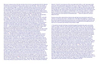 there was a communication of the then Secretary Ponce Enrileto respondent Borja that the objection
of petitioner to his proposed promotion as penal supervisor was well taken. 4 There was however, a
second indorsement of August 11, 1969 from respondent Santos to Secretary Ponce Enrileworded
thus: "It may be stated in this connection the cases of retired Penal Supervisor Gil Ofina who only
finished 2nd grade civil serviceeligibility,and retired Penal Supervisor Jose Gatmaitan who only
finished 2nd Year High School with a 1st grade civil serviceeligibility.Moreover, Mr. Magno Castillo,
who is only a High School graduate with a 2nd grade civil serviceeligibility,proposed for promotion as
Penal Supervisor,IwahigPenal Colony,was allowed by that Office, and approved by the
Commissioner of Civil Servicenot earlier than August 7, 1969." 5 On November 28, 1969,Secretary
Ponce Enrilegave "due courseto the appointment of Mr. Borja to the position of penal
supervisor.6 Its lastsentence reads:"The letter of this Department dated July 23,1969, is set aside
accordingly." 7 After setting forth that neither petitioner nor respondent Borja were next in rank to
the contested position,the Secretary made clear why itis the latter who should be preferred. Thus:
"A review of the records of the casereveals that the Civil ServiceCommission had in the past
approved the appointments of the followingto positions of Penal Supervisor:1.Gil Ofina (retired) —
finished only second year high school and a second grade civil serviceeligible;2. Jose Gatmaitan
(retired) — finished only second year high school and firstgradecivil serviceeligible;and,3. Magno
Castillo — a high school graduateand second grade civil serviceeligible.Mr. Borja is a high school
graduate and a second grade and prison guard eligible.The Complaints Committee of the
Department of Justice took cognizanceof his outstandingperformance as shown in the report of that
Bureau. On the basis of the commendations and citations given himand his performa nce ratingof
outstanding,it is believed he is fitto perform the duties and responsibilitiesof penal
supervisor." 8 The appointment of respondent Borja was appealed to the Civil Service
Commission.9 The decision of respondent Subido turningdown the appeal of petitioner came on
January 29, 1970.Why there should be no reversal of the appointment of respondent Borja was
therein explained in these words: "Mr. Torres is a Bachelor of Arts and in addition,he is also a
Bachelor of Science in Commerce. He is a Supervisor (FirstGrade) Chief of Police;General Clerical;
Cooperative Officer; and Patrolman (City of Manila) eligible.He has been with the Bureau of Prisons
since1951,and has held various positionssuch as Driver,Prison Guard,Keeper, Supervising Prison
Guard and finally asSecurity Officer I.He attended and completed the followingin-servicetraining
courses and seminars:Executive Development and Public Administration;Law Enforcement Officer's
Course; Special Security Officer's Course;Correctional Administration and Treatment; Supervision
Techniques in Correctional Service;Seminar on Custodial Procedures;Seminar on Performance Rating
System; Seminar on "The Role of Law Enforcement Agencies in Crime Prevention and Seminar on the
Treatment of Offenders." He was the recipientof a citation of Merit Award for academic excellency
and for leadership.His efficiency ratingfor the relevantperiod is very satisfactory.On the other hand,
Mr. Borja is a high school graduateand a 3rd class Prison Guard and a second gradeeligible.He
started to work for the government in 1942 as a 3rd Class Guard in theBureau of Prisons,then he
was promoted to the positions of 2nd Class Guard;1stClass Guard;Junior Inspector;Overseer; and
Security Officer which position heholds to the present. He completed in-servicetrainingcourses on
Supervision Techniques on Correctional Serviceand on Custodial Procedures.His efficiency ratingfor
the same period is outstanding." 10 There was a motion for reconsideration for petitioner dated
March 4, 1970. Thereafter on March 20 of that year, itwas denied. Again respondent Subido gave the
reason of the absence of any justification for a reversal.Thus:"This refers to the petition filed by Mr.
Antonio P. Torres for reconsideration of the action taken by this Officein a 4th Indorsement dated
January 29, 1970,approvingthe appointment of Mr. Oscar T. Borja as Penal Supervisor in theNew
Bilibid Prison,Bureau of Prisons atP4404 per annum effective August 4, 1969, and ruling his protest
without merit. After a careful re-study of the record of the case,this Office finds thatpetitioner has
not submitted any new material evidence that would warrantmodification of the action taken by this
Office. Wherefore, the instantpetition is hereby denied. In this connection, attention is invited to
Section 14 of the Civil ServiceMemorandum Circular No.13, series of 1963 which states in parts:
'Only one petition for reconsideration shall beentertained.' " 11 Hence this petition for certiorari
before this Court.
The bare recital of the undeniablefacts demonstrates wellnigh conclusively why this petition for
certiorari,as setforth at the outset, is doomed to fail.In the lightof the foregoing, it is apparentthat
the choiceof respondent Borja was not contrary to but in accordancewith the principleof merit and
fitness.Nor do the circumstances discloseany failureto accord petitioner all the opportunity to be
heard on his claimthathe was entitled to the promotion sought.
1. The plea that only merit and fitness should be the gauge of promotion the public servicefinds
support, as noted, in both the 1935 Constitution and the present Charter. That such should bethe
caseis self-evident.It is a truismthat a public officeis a public trust.The test then should be, after
being clear what kind of work is to be done, who can do itbest. To that over mastering consideration,
all elseis subordinate.Itcannot be too often stressed that the protection accorded a civil servant,
whileundoubtedly accruingto his benefit, is intended primarily to assurethatwith the security of
tenure and rational basisfor promotion,there is an inducement for individualsof the requisiteskill
and ability to enter public service.The standard in this specific casethen should be who as between
the two contenders met such criterion.It was the decision of the three administrativeofficials
entrusted with such responsibility thatrespondent Borja was entitled to the promotion. It came
about with the records of both being carefully scrutinized.The very petition with its annexes is
indicativethatthere was not the slightestfavoritismor discrimination shown.Respondent Borja
appeared to have both experience and seniority on his side.Moreover, he is possessed of the ability
to dischargethe task incumbent on a penal supervisor.He had earned the promotion then. What is
more, there was no disregard of the constitutional principleof merit and fitness.It may not be
inappropriateatthis stage to refer to Orencia v. Ponce Enrile. 12 There, after stressingthatthe
essential requirement for a placein the public serviceis thepossession of the requisiteability and
competence, we upheld the rightto the disputed position of assistantchief of the clerks of court
division of respondent Guillermina M.Gener, a member of the bar,rather than petitioner whose
educational attainmentwas merely that of a high school graduate. Itis quite obvious there is no
analogy.In that decision the disparity israther plain,theposition beingone in which the possession
of a legal background would certainly provemore than salutary.Itis notso in the casebefore us
where the contest is over who should be penal supervisor.Whatever advantage may inhere in
petitioner havingfinished collegework, with respondent Borja merely completing his high school,is
more than offset by the latter's seniority of more than nineyears and the experience that was his as a
junior inspector,overseer and security officer.To repeat, no infringement of the constitutional
requirement as to merit and fitness is discernible.The petition must fail.
 