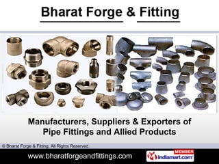 Manufacturers, Suppliers & Exporters of Pipe Fittings and Allied Products 