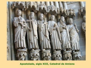 Apostolado, siglo XIII, Catedral de Amiens
 