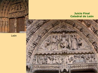 Juicio Final
       Catedral de León




León
 