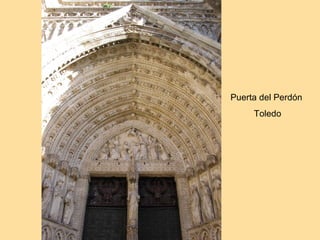 Puerta del Perdón
     Toledo
 
