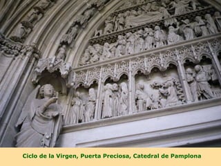 Ciclo de la Virgen, Puerta Preciosa, Catedral de Pamplona
 