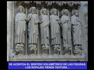 SE ACENTÚA EL SENTIDO VOLUMÉTRICO DE LAS FIGURAS,
          LOS ROPAJES TIENEN TEXTURA…
 