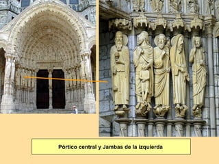 Pórtico central y Jambas de la izquierda
 