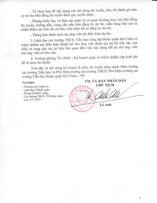 - T6 chirc hqp de xay dr,mg c6c nQi.d*rg thi tuy6n, ti6u chi d6nh gi6 ldm
co sd cho HQi dOng^thi tuySn d6nh gi6, tuy6n chon;
- phdng Gi6o duc vir Dao tpo Quan ld co qual ,!l*g",tYc cua HQi d6ng
thi tuytin; fr"i"g d[n, cung c6p ryflu dcrn ddng ky dU thi, m6u bing b6o c6o tu
.fra-'AiO* c6c tl$u cfri rruiierr; ti6p nhfln h6 so ddng ky dU thi;
-Th6ngbSodanhs6chc6cimgvi6ndudi6ukiQnduthi;
3. Ldnh dpo ciic truong THCS, Ti6u hoc c6ng lpp thuQc Qu6n Hiri Chdu co
trdchnhiqm t*o diAu kien thu6n lgi'cho {nB vi6n;1,u,o glui*thi ti6p cfln, tim
;i6;^;;A;6p citctiti liqu 1i6n quan d6n viec xiy do,,g D0 6n cho (mg vi6n
khi tmg viOn c6 ,h,
"ar.
4. Trucrng phong Tdi chinh - K6 hopch qupn c6 trSch nhi6m c6p kinh phi
Oe tO chuc thi tuy6n.
TrCn dAy ln nQi dung k6 hoach tO chirc thi tuy6n chuc
tt$ Hieu truong
-.;.cac trucrng l leu hgc vd pirO Uieu truong c6c trudng THCS, Ph6 HiQu trucrng c6c
trucrng Titiu hqc thu6c 9u0n H6i Chdu 'l'fY
Noi nhQn:
- Thucrng truc QuAn riY;
- L6nh dpo UBND qufn;
- Phdng GD&DT quin;
- CAc trudng THCS, TH thuQc qu4n;
- Luu:VT, PNV.
TM. UY BAN IHAN OAX
 