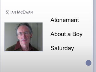 5) Ian McEwanAtonementAbout a BoySaturday