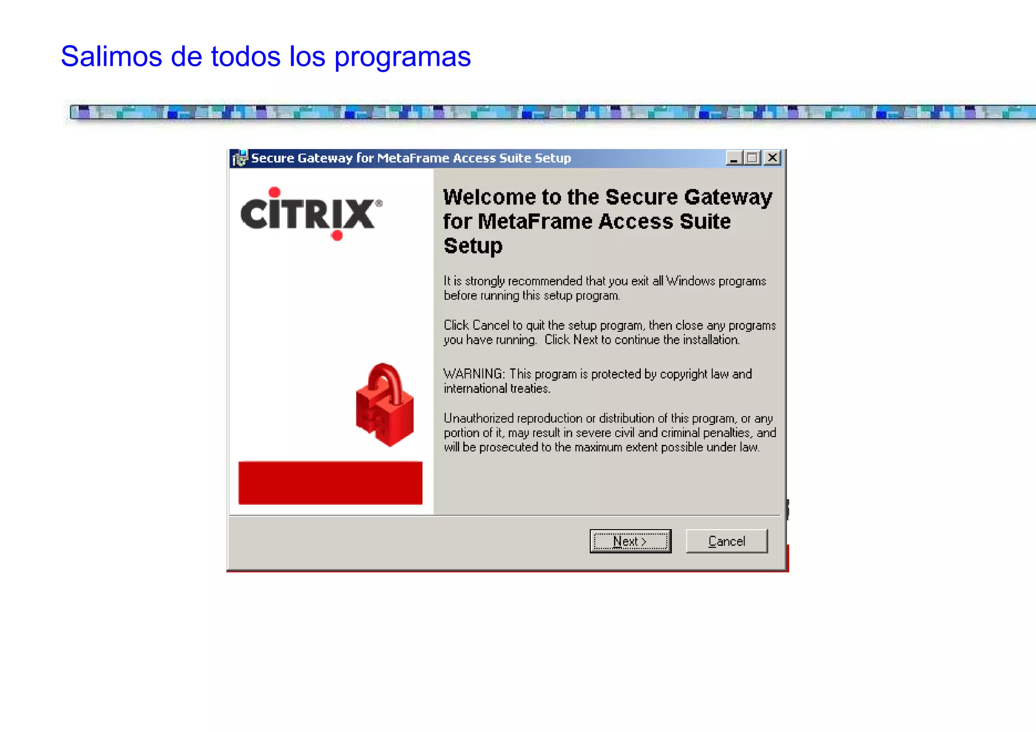 Salimos de todos los programas
 