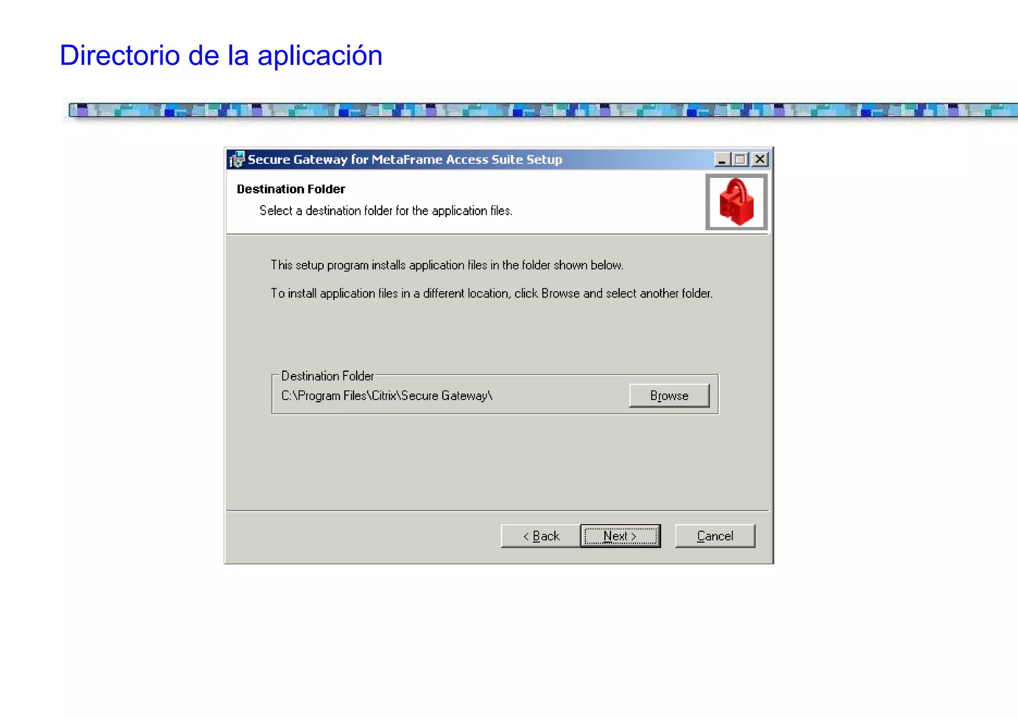 Directorio de la aplicación
 