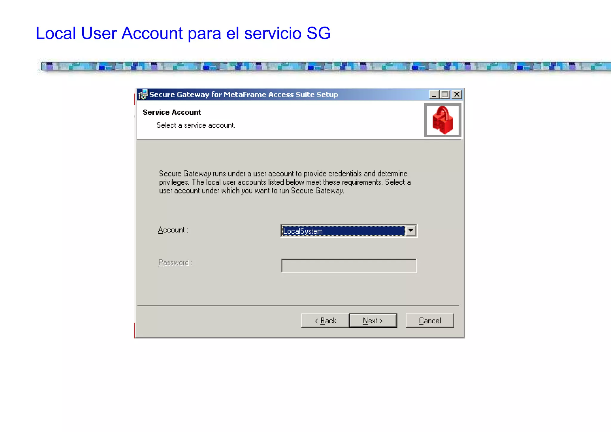 Local User Account para el servicio SG
 
