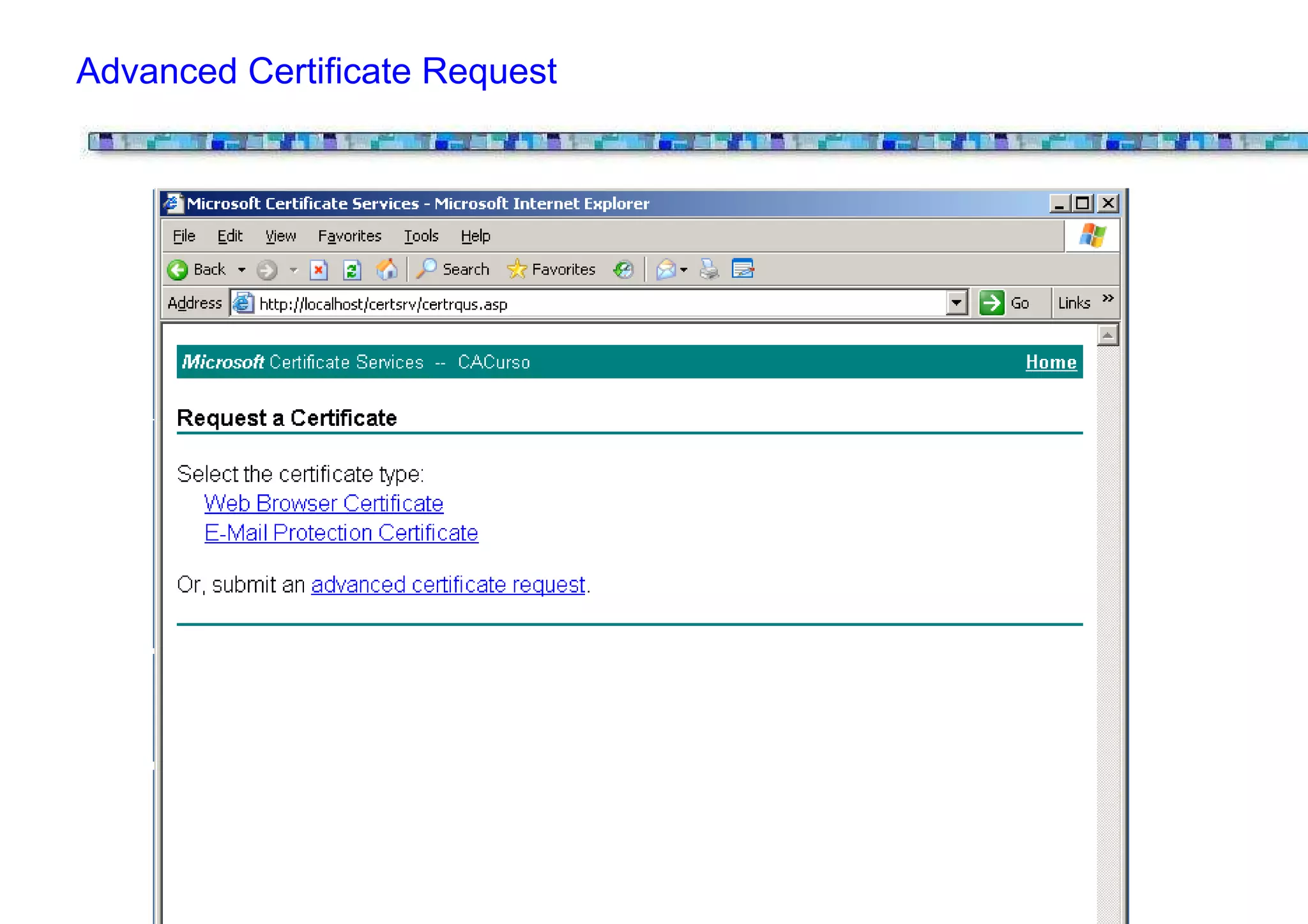 Advanced Certificate Request
 