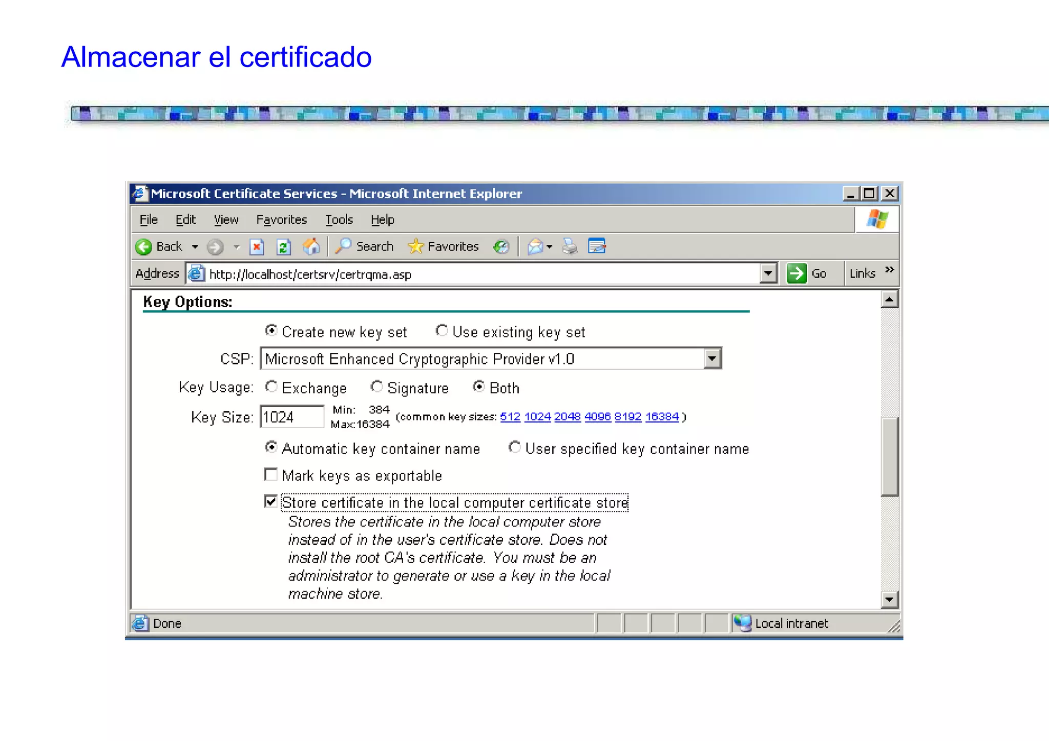 Almacenar el certificado
 