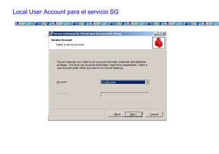 Local User Account para el servicio SG
 