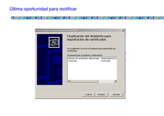 Última oportunidad para rectificar
 