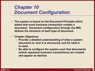 Chapter 10 Document Configuration ,[object Object],[object Object],[object Object],[object Object]