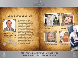 MR. ABBAS MOZAFARIAN JOINED
THE FAMILY BUSINESS IN 1956
 