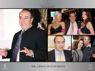MR. ABBAS MOZAFARIAN
 