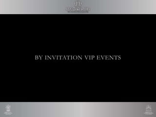 BY INVITATION VIP EVENTS
 