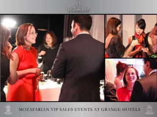 MOZAFARIAN VIP SALES EVENTS AT GRANGE HOTELS
 