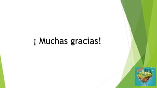¡ Muchas gracias!
 