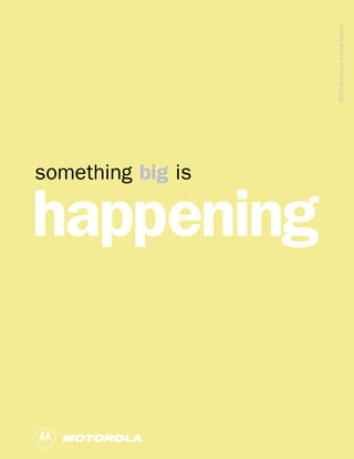 something big is

happening
                               2000 Summary Annual Report
 