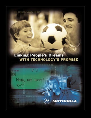1999 SUMMARY ANNUAL REPORT




Linking People’s Dreams
      WITH TECHNOLOGY’S PROMISE
 