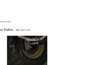 d RAP, box trailer.
isc brakes. IMG 2163, 2133.
 
