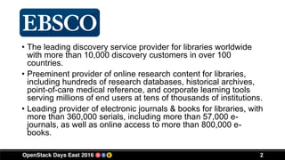 Bulleted List
• The leading discovery service provider for libraries worldwide
with more than 10,000 discovery customers in over 100
countries.
• Preeminent provider of online research content for libraries,
including hundreds of research databases, historical archives,
point-of-care medical reference, and corporate learning tools
serving millions of end users at tens of thousands of institutions.
• Leading provider of electronic journals & books for libraries, with
more than 360,000 serials, including more than 57,000 e-
journals, as well as online access to more than 800,000 e-
books.
2
 