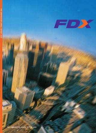 FDX CORPORATION ANNUAL REPORT 1998




                                     FDX CORPORATION ANNUAL REPORT 1998
 