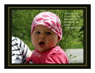 "There is no finer
investment for any
community than
putting milk into
babies."
-- Winston Churchill
 