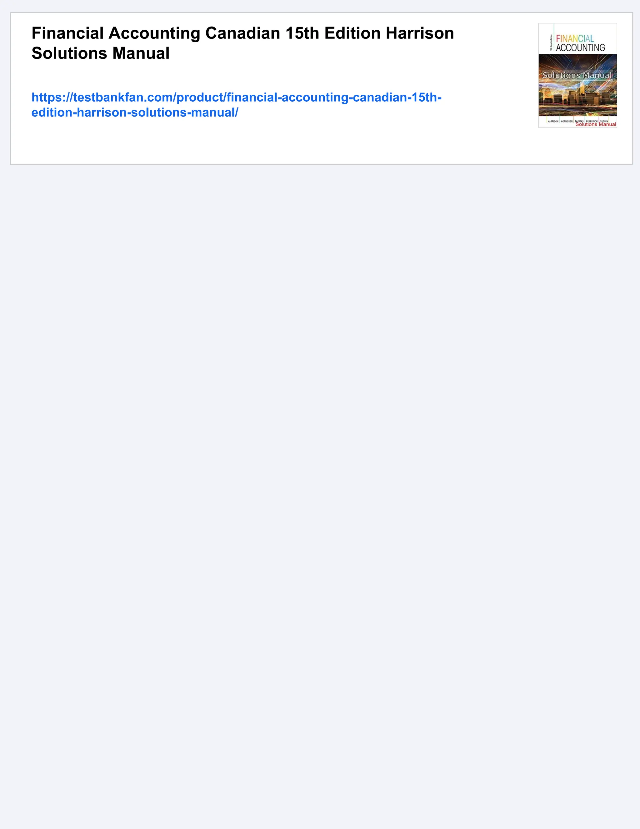 Financial Accounting Canadian 15th Edition Harrison
Solutions Manual
https://testbankfan.com/product/financial-accounting-canadian-15th-
edition-harrison-solutions-manual/
 