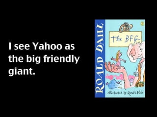 Yahoo for the Masses