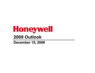 2009 Outlook
December 15, 2008
 