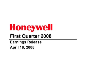 First Quarter 2008
Earnings Release
April 18, 2008
 