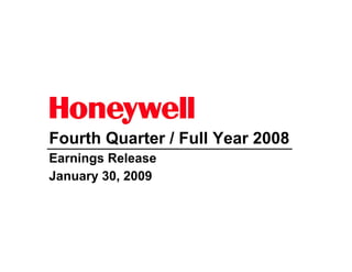 Fourth Quarter / Full Year 2008
Earnings Release
January 30, 2009
 