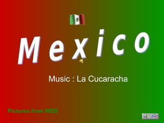 Pictures from WEB Music : La Cucaracha 