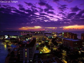 Cancun at Twilight 