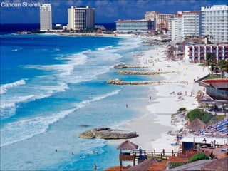Cancun Shoreline 
