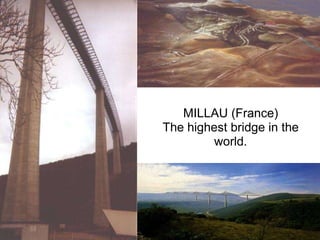 MILLAU (France) The highest bridge in the world. 