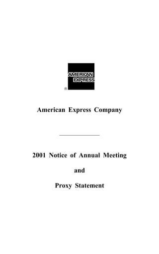 American Express Company




2001 Notice of Annual Meeting

            and

      Proxy Statement
 