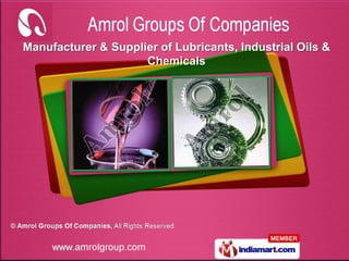 Manufacturer & Supplier of Lubricants, Industrial Oils &
                     Chemicals
 