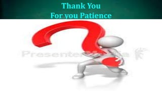 Thank You
For you Patience
 