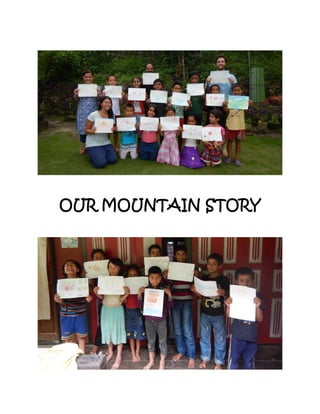 OUR MOUNTAIN STORY
 