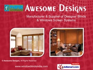 Manufacturer & Supplier of Designer Blinds & Windows Screen Systems 